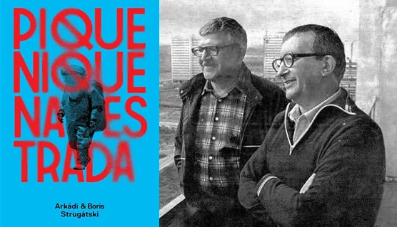 Foto antiga em preto e branco dos autores soviéticos Arkady e Boris Strugatsky. Na direita da foto foi colocada a capa de Piquenique na Estrada, o livro mais conhecido da dupla de irmãos