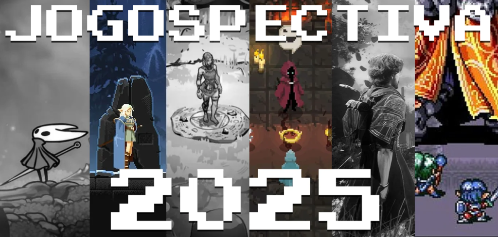 Na imagem há 6 jogos. Da esquerda para direita: Hollow Knight Silksong (em preto e branco), Record of Lodoss War-Deedlit in Wonder Labyrinth, Hades II (em preto e branco), Wizard of Legend, Clair Obscur: Expedition 33 (em preto e branco) e Lufia 2: Rise of the Sinistrals. Sobre as imagens se encontra o letreiro Jogospectativa 2025