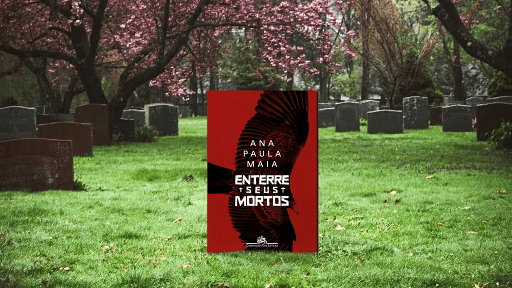 Montagem com a capa do livro Enterre Seus Mortos, de Ana Paula Maia, em meio a um cemitério